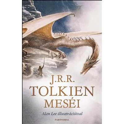 J.R.R. TOLKIEN MESÉI - ALAN LEE ILLUSZTRÁCIÓIVAL