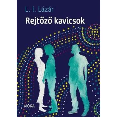 REJTŐZŐ KAVICSOK