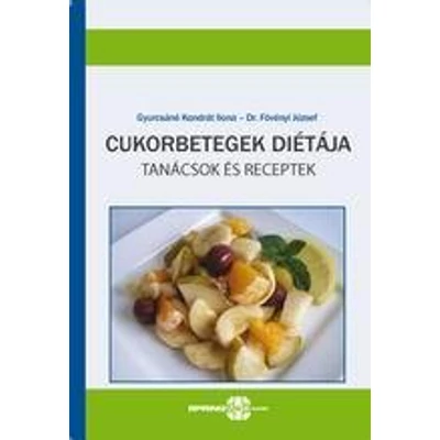 CUKORBETEGEK DIÉTÁJA - TANÁCSOK ÉS RECEPTEK