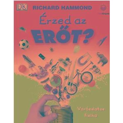ÉRZED AZ ERŐT? - VARÁZSLATOS FIZIKA