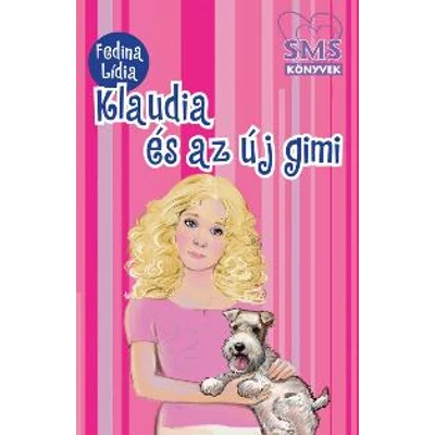 KLAUDIA ÉS AZ ÚJ GIMI - SMS KÖNYVEK