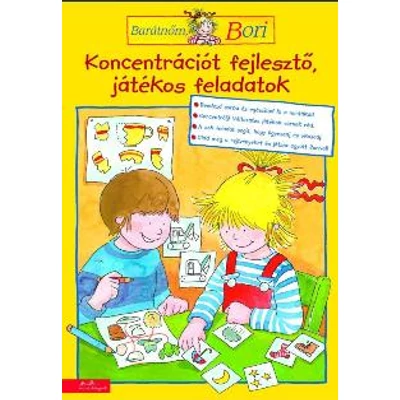 KONCENTRÁCIÓT FEJLESZTŐ, JÁTÉKOS FELADATOK - BARÁTNŐM, BORI