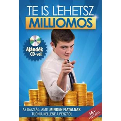 TE IS LEHETSZ MLLIOMOS - AJÁNDÉK CD-VEL!