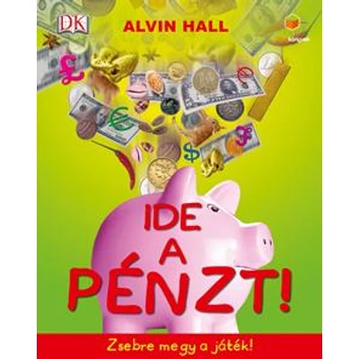 IDE A PÉNZT! - ZSEBRE MEGY A JÁTÉK!