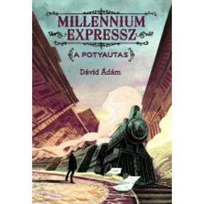 MILLENIUM EXPRESSZ - A POTYAUTAS - TILOS AZ Á KÖNYVEK