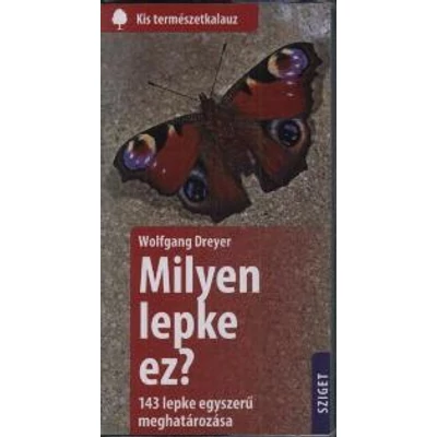 MILYEN LEPKE EZ? - 143 LEPKE EGYSZERŰ MEGHATÁROZÁSA