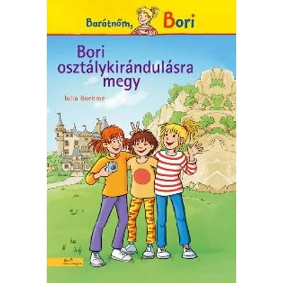 BORI OSZTÁLYKIRÁNDULÁSRA MEGY - BARÁTNŐM, BORI