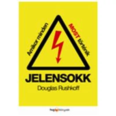 JELENSOKK - AMIKOR MINDEN MOST TÖRTÉNIK