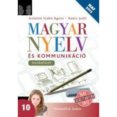Magyar nyelv és kommunikáció 10. munkafüzet (NAT)
