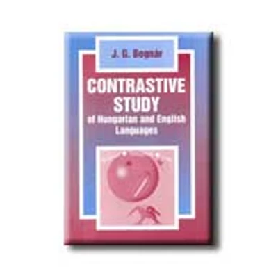 CONTRASTIVE STUDY OF HUNGARIAN AND ENGLISH LANGUAGES