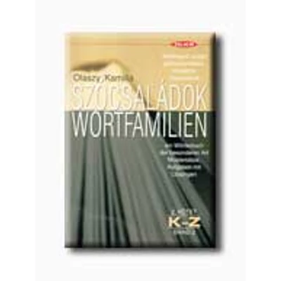SZÓCSALÁDOK 2. - K-Z  (WORTFAMILIEN)
