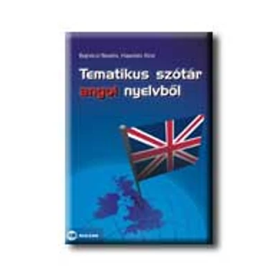 TEMATIKUS SZÓTÁR ANGOL NYELVBŐL