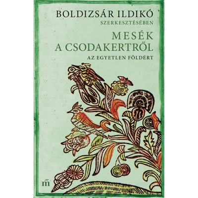 Mesék a csodakertről – Az egyetlen földért