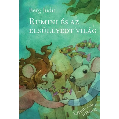 RUMINI ÉS AZ ELSÜLLYEDT VILÁG