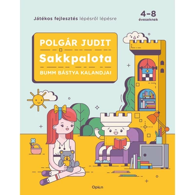 Sakkpalota - Bumm bástya kalandjai - Játékos fejlesztés lépésről lépésre 4-8 éveseknek