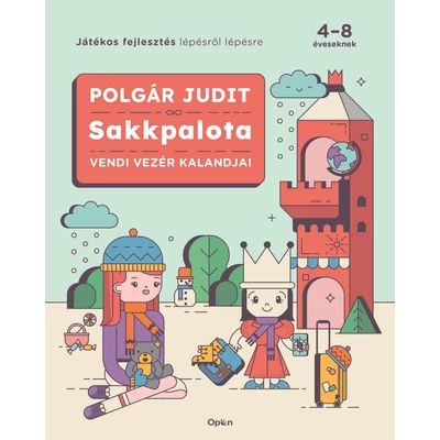 Sakkpalota - Vendi vezér kalandjai - Játékos fejlesztés lépésről lépésre 4-8 éveseknek