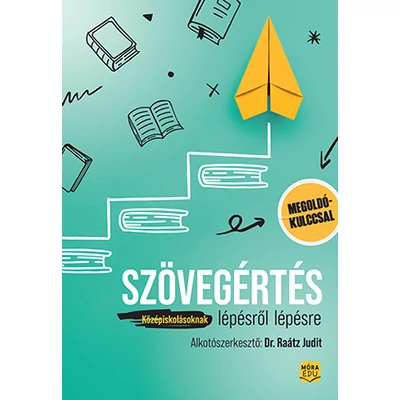 Szövegértés lépésről lépésre középiskolásoknak – megoldókulccsal