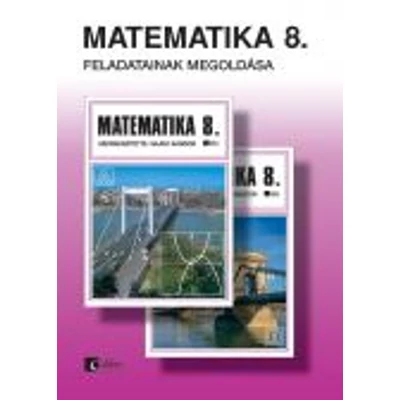 Matematika 8. feladatainak megoldása (régi)