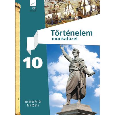 Történelem Munkafüzet 10. 