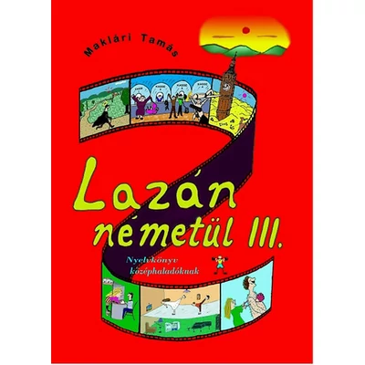 LAZÁN NÉMETÜL III. - NYELVKÖNYV KÖZÉPHALADÓKNAK