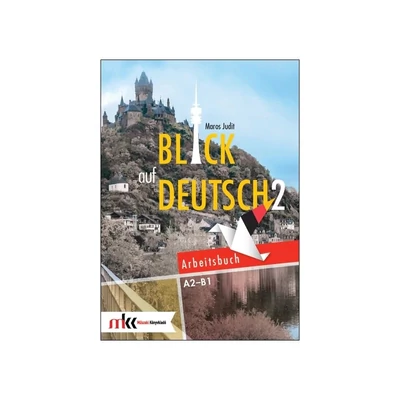 Blick auf Deutsch 2. - Arbeitsbuch A2-B1