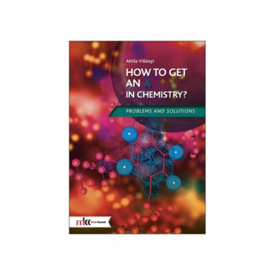 How to get an A in chemistry? - Problems and solutions 