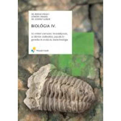 BIOLÓGIA IV.;Az emberi szervezet, önszabályozás, az állatok viselkedése, populációgenetika és evolú