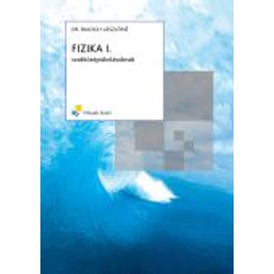 Fizika I.;Mechanika, hőtan;Szakközépiskolásoknak