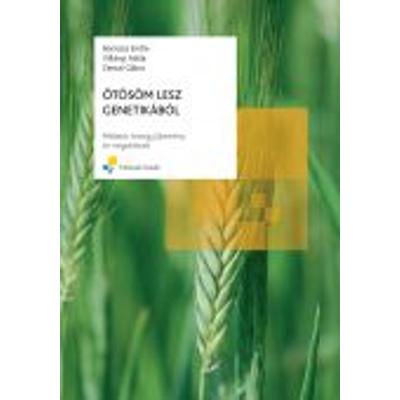 Ötösöm lesz genetikából Példatár, tesztgyűjtemény, megoldások