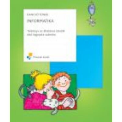 INFORMATIKA;Tankönyv az általános iskolák alsó tagozata számára