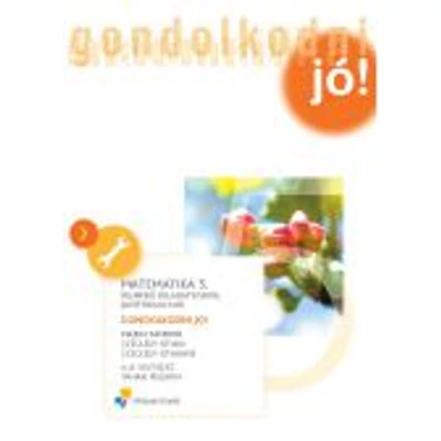 Gondolkodni jó! Felmérő feladatsorok, javítókulcsok, Matematika 5. osztály, A,B változat tanári péld