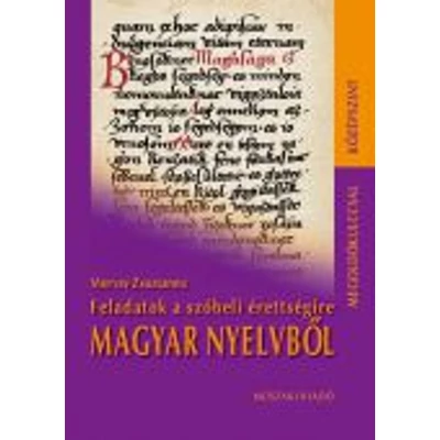 Feladatok a szóbeli érettségire magyar nyelvből