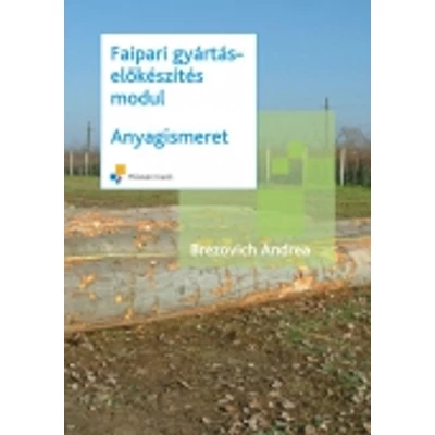 Faipari gyártás-előkészítés – Anyagismeret