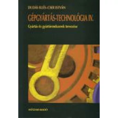 Gépgyártás-technológia IV.