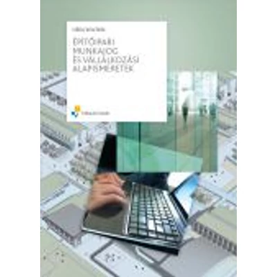 Építőipari munkajog és vállalkozási alapismeretek