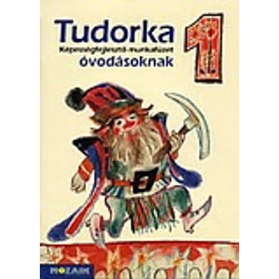 TUDORKA 1. - Képességfejlesztő mf. óvodásoknak