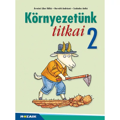 Környezetünk titkai 2. évfolyam - Munkáltató feladatgyűjtemény - 3. kiadás