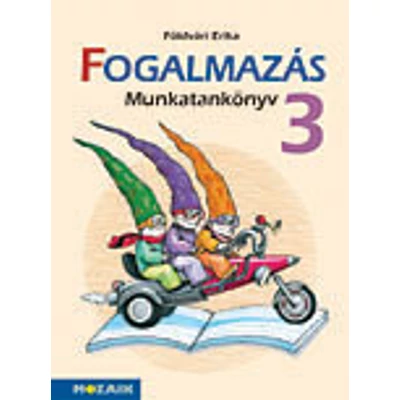 Integrált tkcs. - FOGALMAZÁS munkatankönyv 3.o.