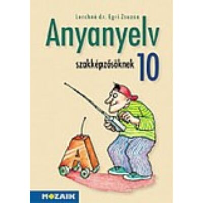 Anyanyelv szakképzősöknek tankönyv 10.o.