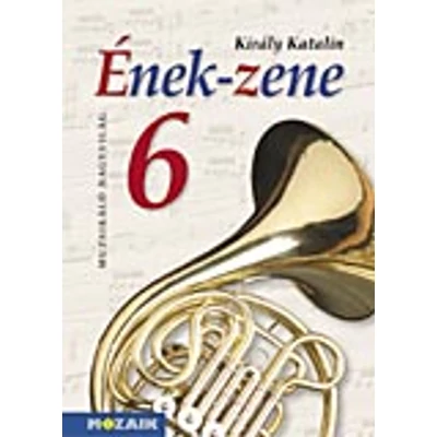 Ének-zene 6. osztályos tankönyv