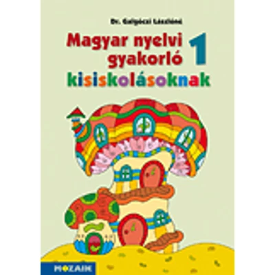 Magyar nyelvi gyakorló kisiskolásoknak 1.o.