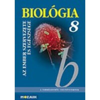 Biológia 8. - Az ember szervezete és egészsége tk.