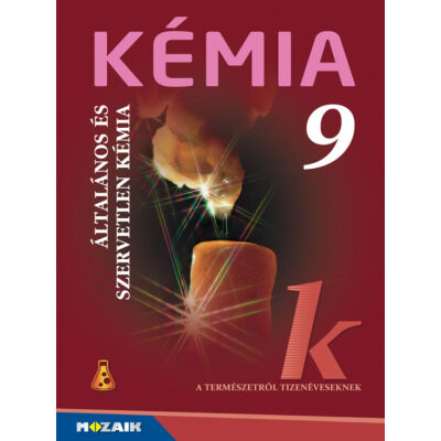 Kémia 9. - Általános és szervetlen kémia tankönyv + Digitális extrák