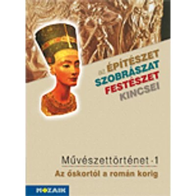 Művészettörténet 5.o. - Az őskortól a román korig