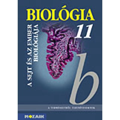 Biológia 11. - A sejt és az ember biológiája