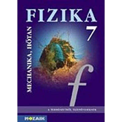 Fizika 7. - Mechanika, hőtan tankönyv