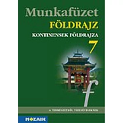 Földrajz 7. - Kontinensek földrajza mf.