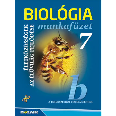 Biológia munkafüzet 7. Életközosségek, az élővilág fejlődése - Új, 2022-es kiadás