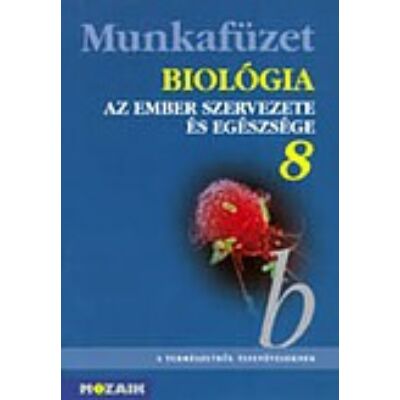 Biológia 8. - Az ember szervezete és egészsége mf.