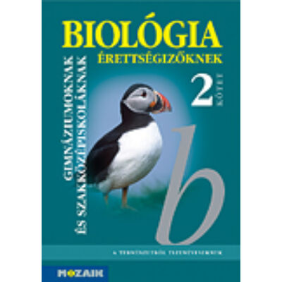 Biológia érettségizőknek 2. kötet – Gimnáziumoknak és szakközépiskoláknak